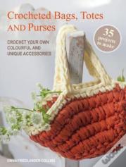 Crocheted Bags, Totes And Purses: 35 Projects To Make