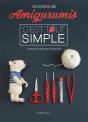 Crocheter Des Amigurumis, C'Est Tout Simple - Preview