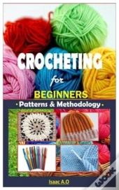 Crocheting For Beginners.