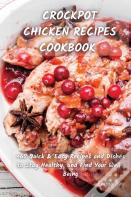 Crock Pot Chicken Recipes Cookbook