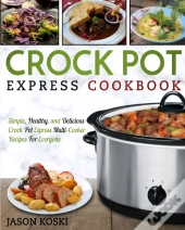 Crock Pot Express Cookbook