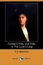 Crocker'S Hole, And Frida; Or, The Lover'S Leap - Preview