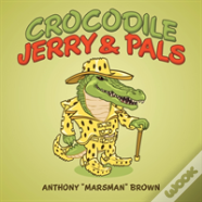Crocodile Jerry & Pals