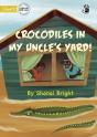 Crocodiles In My Uncle'S Yard! - Preview