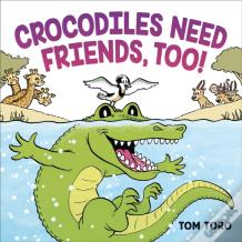 Crocodiles Need Friends, Too!