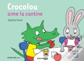 Crocolou Aime La Cantine