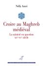 Croire Au Maghreb Médiéval - Preview