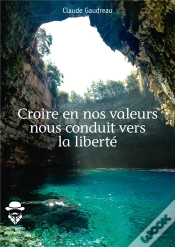 Capa do artigo Croire En Nos Valeurs Nous Conduit Vers La Liberte