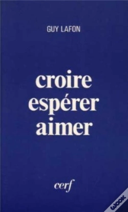 Capa do artigo Croire Esperer Aimer ; Approches De La Raison Religieuse