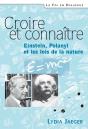 Croire Et Connaître : Einstein, Polanyi, Et Les Lois De La Nature - Preview