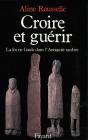 Croire Et Guérir ; La Foi En Gaule Dans L'Antiquité Tardive - Preview