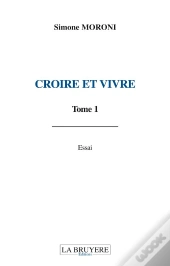 Croire Et Vivre T.1