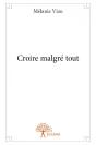 Croire Malgre Tout - Preview