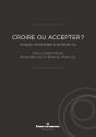 Croire Ou Accepter ? - Preview