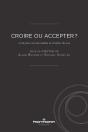 Croire Ou Accepter ? : Analyses Conceptuelles Et Études De Cas - Preview