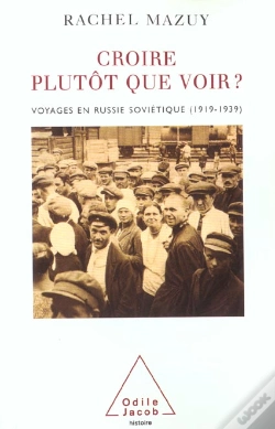 Capa do artigo Croire Plutot Que Voir; Voyages En Russie Sovietique 1919-1939