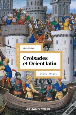 Capa do artigo Croisades Et Orient Latin : Xie-Xive Siècle (3e Édition)