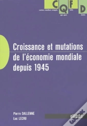 Croissance Et Mutations De L'Économie Mondiale Depuis 1945