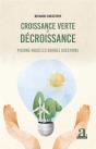 Croissance Verte Et Décroissance : Posons-Nous Les Bonnes Questions - Preview