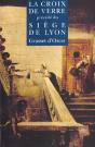 Croix De Verre Suivi Du Siege De Lyon - Preview