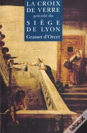 Croix De Verre Suivi Du Siege De Lyon