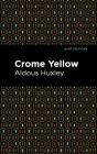 Crome Yellow - Preview
