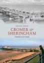 Cromer & Sheringham Through Time - Preview