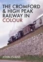 Cromford & High Peak Railway In Colour - Preview