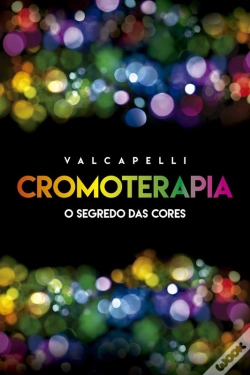 Capa do artigo Cromoterapia: O Segredo Das Cores