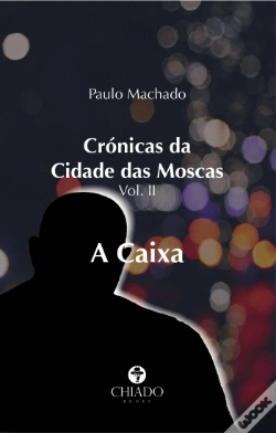 Capa do artigo Crónicas da Cidade das Moscas: A Caixa