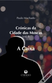 Capa do artigo Crónicas da Cidade das Moscas: A Caixa