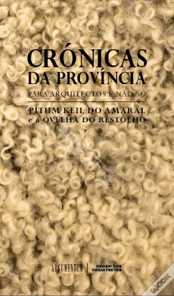 Capa do artigo Crónicas da Província - Para Arquitectos e Não Só
