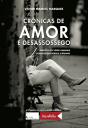 Crónicas de Amor e Desassossego - Preview