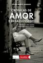 Crónicas de Amor e Desassossego - Preview