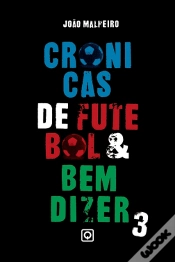 Capa do artigo Crónicas de Futebol & Bem Dizer Volume 3
