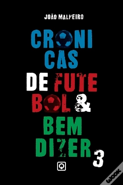 Capa do artigo Crónicas de Futebol & Bem Dizer Volume 3