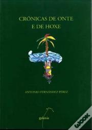Cronicas De Onte E De Hoxe