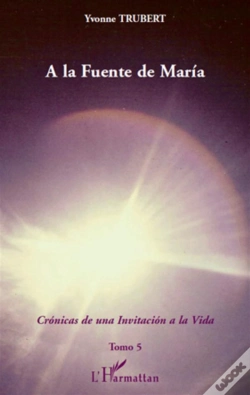 Capa do artigo Cronicas De Una Invitacion A La Vida T.5 ; A La Fuente De Maria