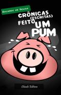 Crônicas (Escritas) Feito um Pum