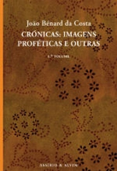 Crónicas: Imagens Proféticas e Outras - 1º Volume