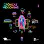 Crónicas Mexicanas 1 - Preview