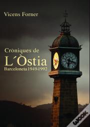 Cròniques De Læòstia. Barceloneta 1949-1992