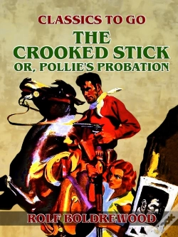 Capa do artigo Crooked Stick, Or, Pollie'S Probation