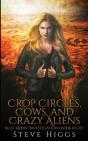 Crop Circles, Cows And Crazy Aliens - Preview