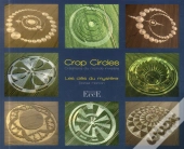 Crop Circles ; Les Clés Du Mystère ; Créations Du Monde Invisible