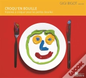 Croqu'En Bouille / Gigi Bigot
