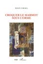 Croquer Le Marmot Sous L'Orme - Preview