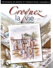 Capa do artigo Croquez La Vie ; Techniques De Dessins Et Croquis Pour L