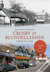 Crosby & Blundellsands Through Time