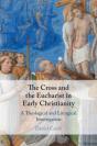 Cross And The Eucharist In Early Christianity - Preview